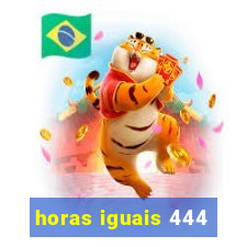 horas iguais 444